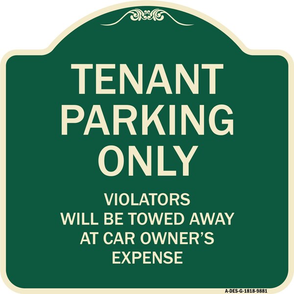 Signmission Designer Series-Tenant Parking Violators Will Be Towed Away Car Owner, 18" x 18", G-1818-9881 A-DES-G-1818-9881 - main